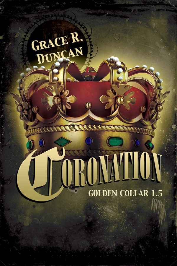Coronation - Grace R. Duncan - Golden Collar