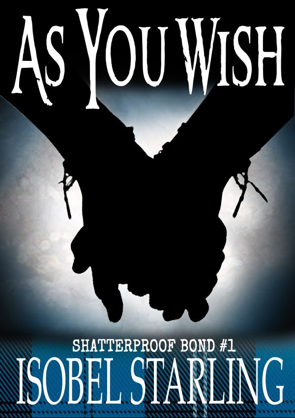 As You Wish - Isobel Starling - Shatterproof Bond