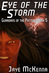 Eye of the Storm - Jaye McKenna - Guardians of the Pattern