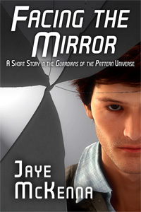 Facing the Mirror - Jaye McKenna - Guardians of the Pattern