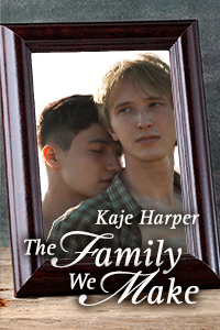 The Family We Make - Kaje Harper
