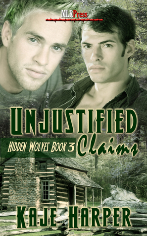 Unjustified Claims - Kaje Harper - Hidden Wolves