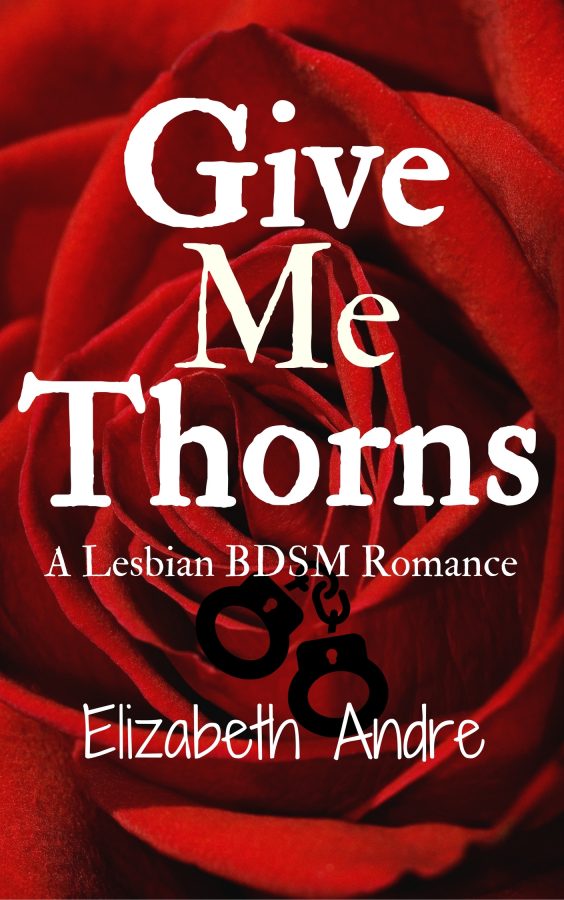 Give Me thorns - Elizabeth Andre