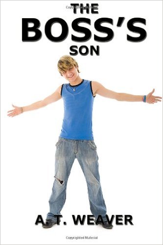 The Boss's Son - A.T. Weaver