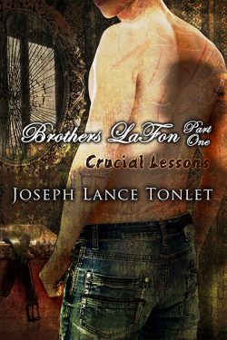 Crucial Lessons - Joseph Lance Tonlet - Brothers La Fon