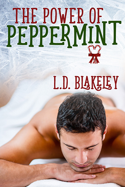 The Power of Peppermint - L.D. Blakeley