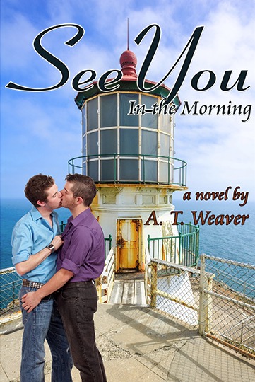 See You in the Morning - A.T. Weaver