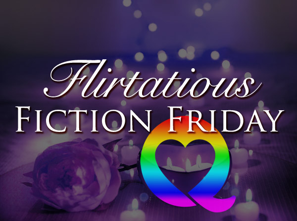 Flirtatious Fiction Friday