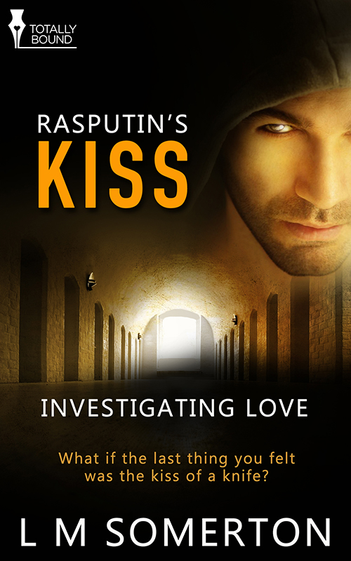 Rasputin's Kiss - L.M. Somerton - Investigating Love