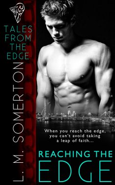 Reaching the Edge - L.M. Somerton - Tales From the Edge