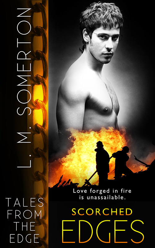 Scorched Edges - L.M. Somerton - Tales From the Edge
