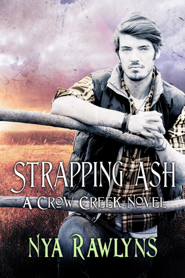 Strapping Ash - Nya Rawlins - Crow Creek