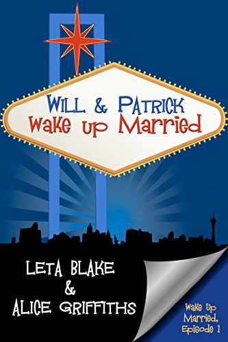 Will & Patrick Wake Up Married Episode 1 - Leta Blake & Alice Griffiths