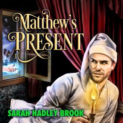 Matthew' s Present audio - Sarah Hadley Brook