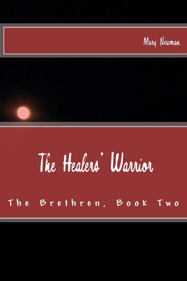 The Healers' Warrior - Mary Newman - The Bretheren