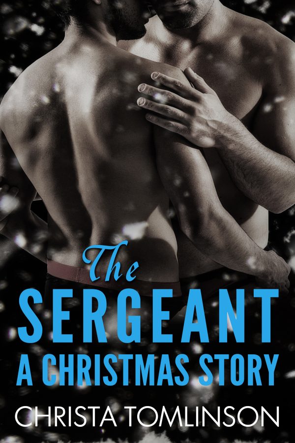 The Seargant: A Christmas Story - Christa Tomlinson
