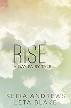 Rise - Keira Andrews and Leta Blake