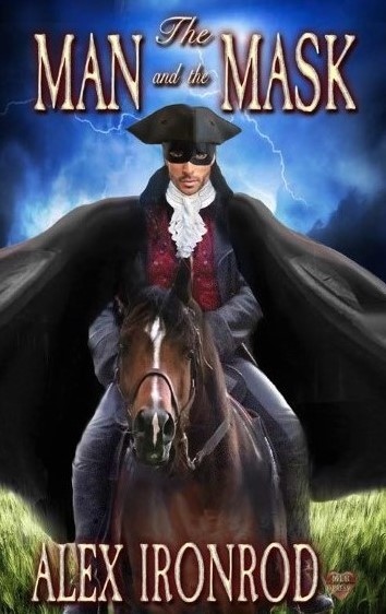 The Man and the Mask - Alex Ironrod