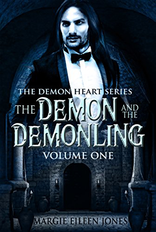 The Demon and the Demonling - Margie Eileen Jones - The Demon Heart
