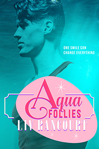 Aqua Follies - Liv Rancourt