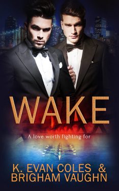 Wake - K. Evan Coles and Brigham Vaughn