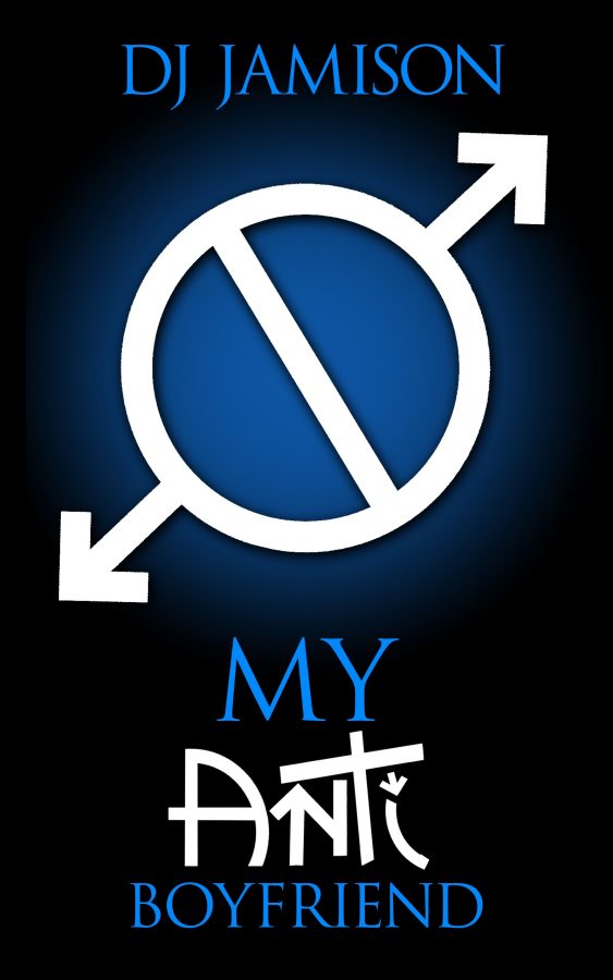 My Anti Boyfriend - D.J. Jamison