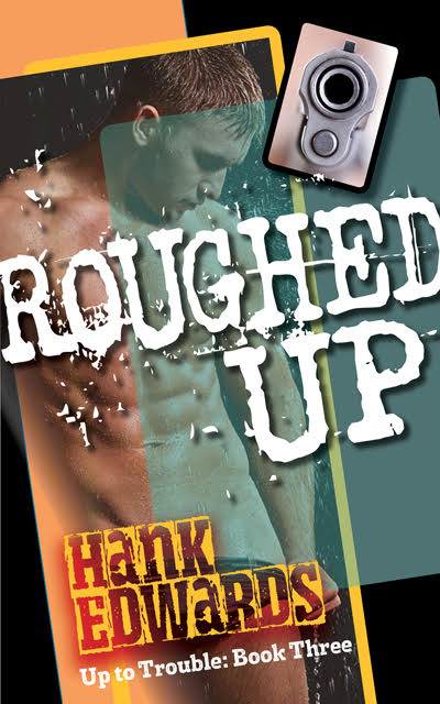 Roughed Up - Hank Edwards - Up to Trouble