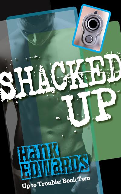 Shacked Up - Hank Edwards - Up to Trouble