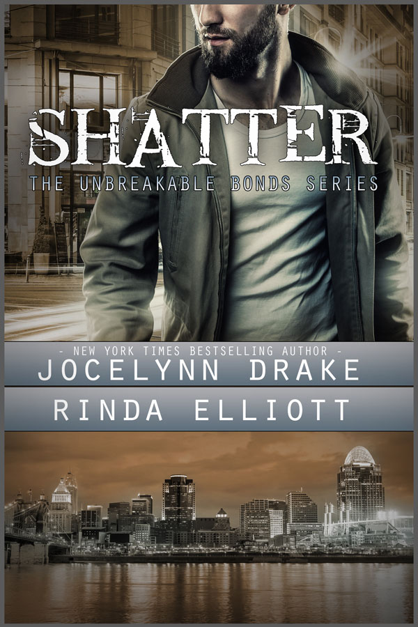Shatter - Rinda Elliott and Jocelyn Drake - Unbreakable Bonds