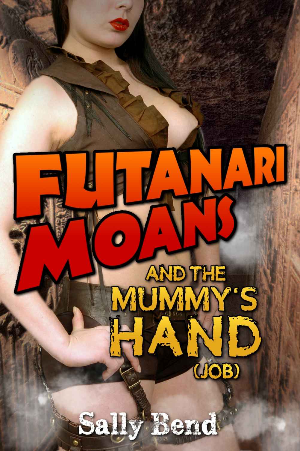 Futanari Moans and the Mummy's Hand (Job) - Sally Bend