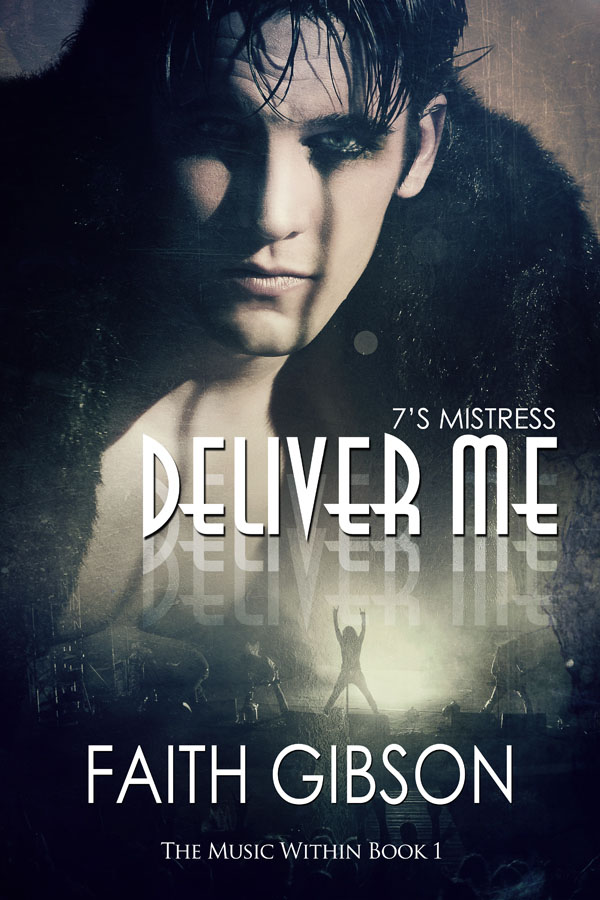 Deliver Me - Faith Gibson - 7's Mistress