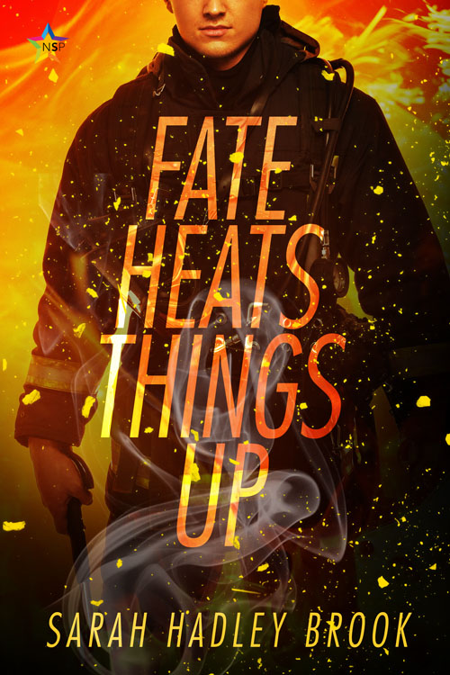 Fate Heats Things Up - Sarah Hadley Brook