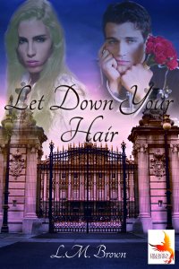 Let Down Your Hair - L.M. Brown