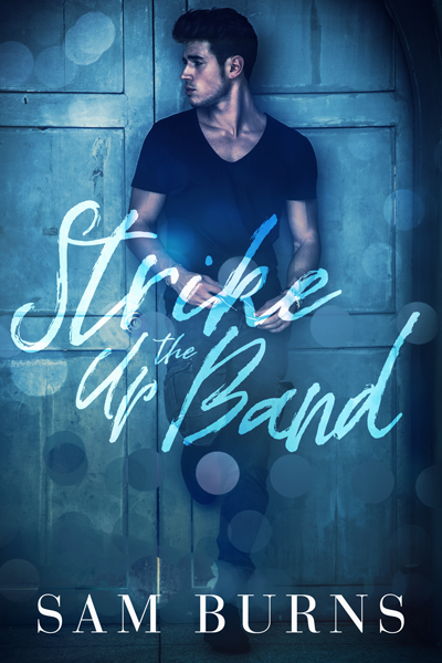 Strike Up the Band - Sam Burns