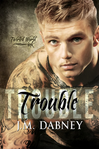Trouble - JM Dabney - Twirled World