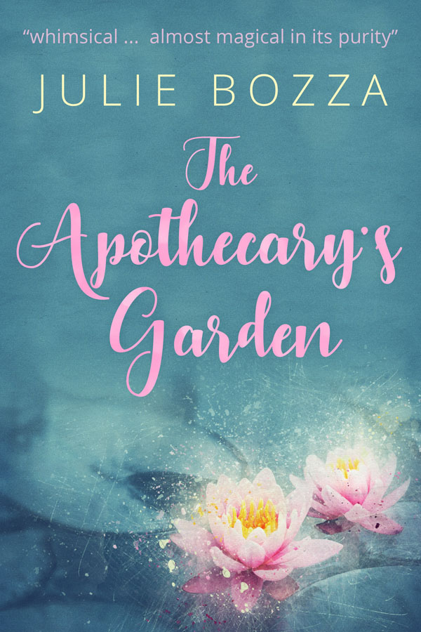 The Apothecary's Garden - Julie Bozza