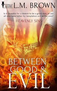 Between Good & Evil - L.M. Brown - Heavenly Sins