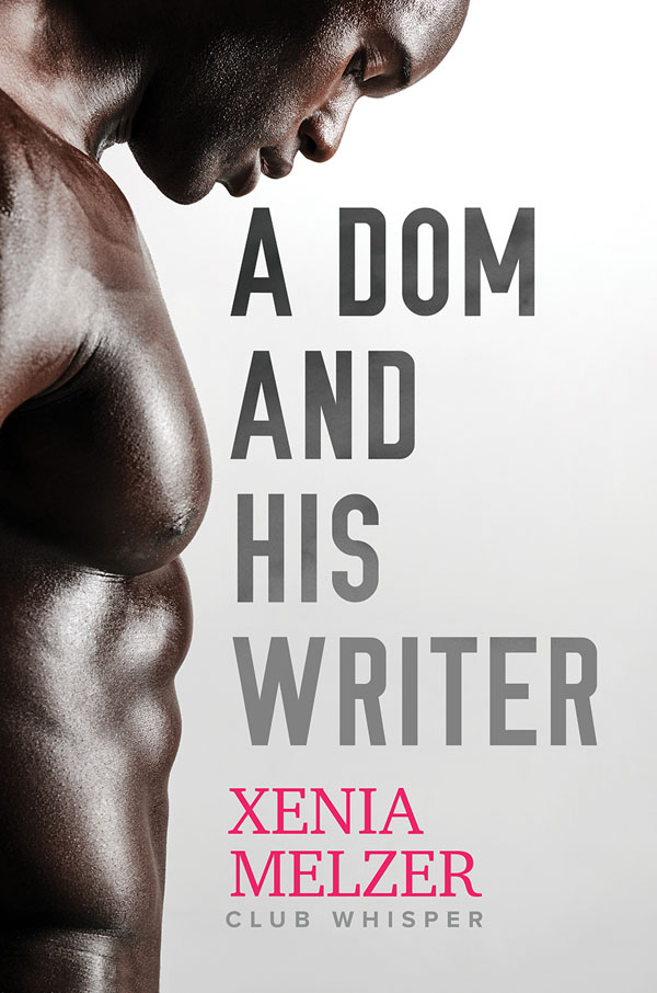 A Dom and His Writer - Xenia Melzer - Club Whisper