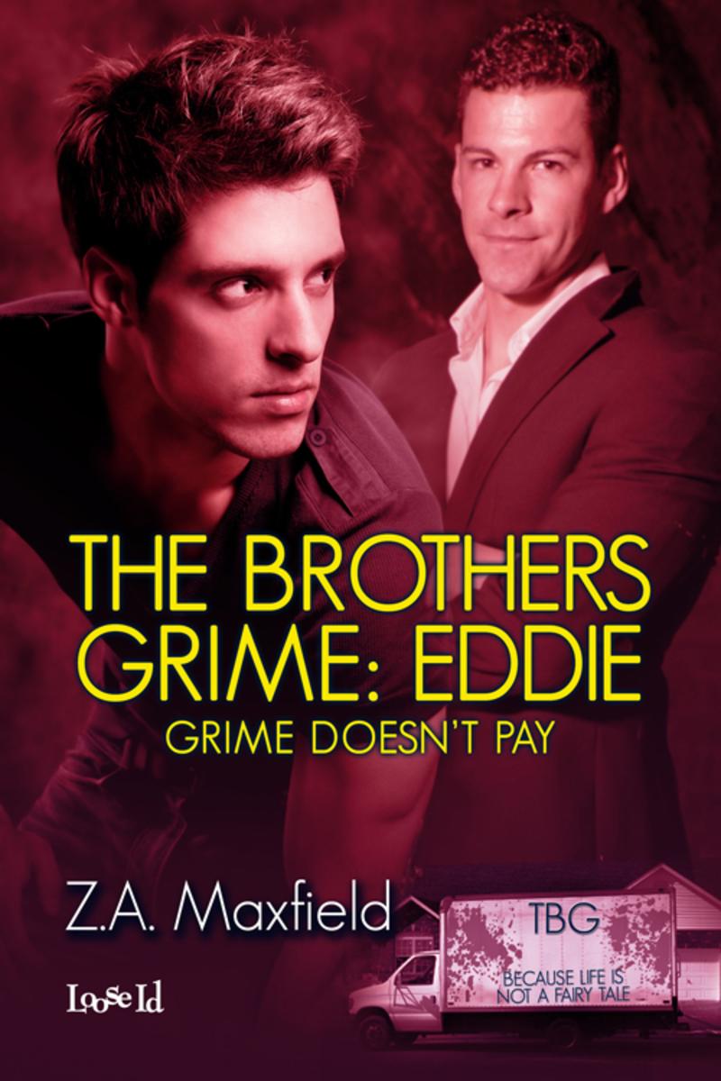 Grime Doesn't Pay - Z.A. Maxfield - The Brothers Grime