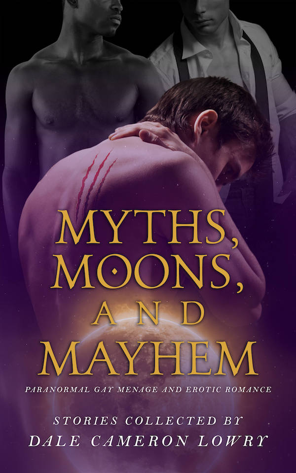 Myths, Moons, and Mayhem - Dale Cameron Lowry