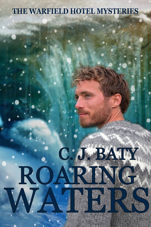 Roaring Waters - C.J. Baty - Warfield Hotel Mysteries