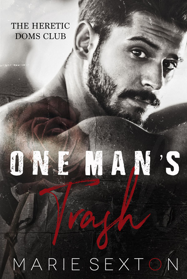 One Man's Trash - Marie Sexton - Heretic Doms Club