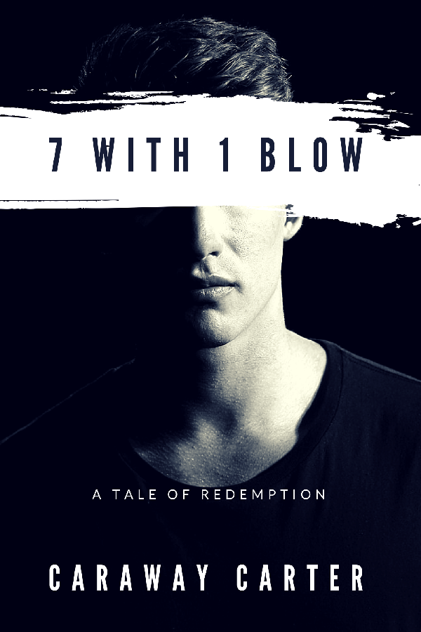 7 With 1 Blow - Caraway Carter