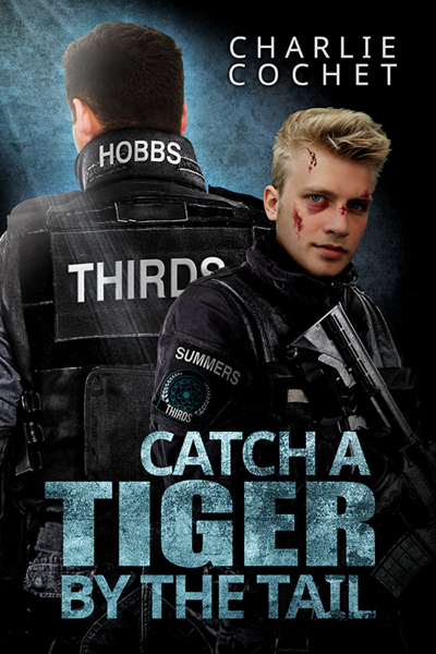 Catch a Tiger By the Tail - Charlie Cochet - Thirds