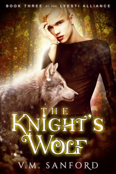 The Knight's Wolf - V.M. Sanford - Lyesti Alliance