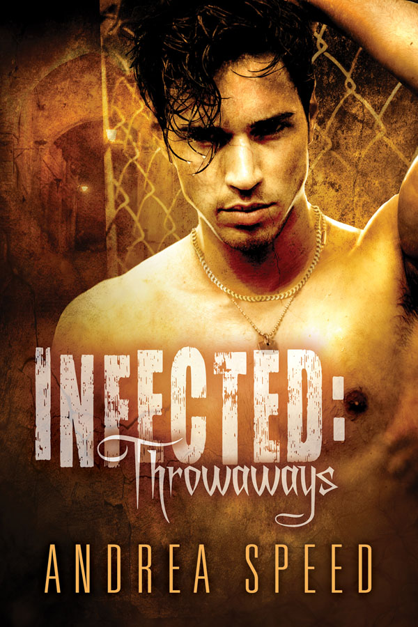Infected: Throwaways - Andrea Speed