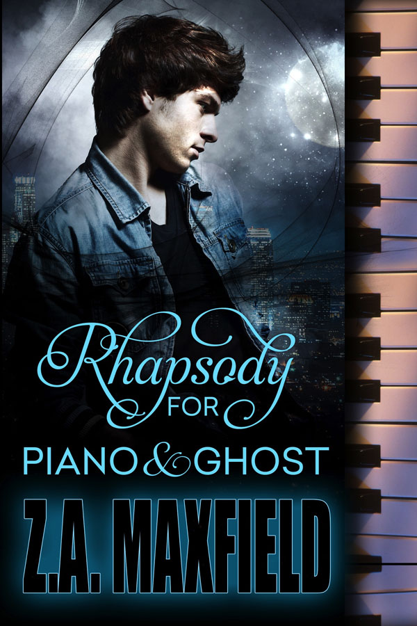 Rhapsody for Piano and Ghost - Z.A. Maxfield