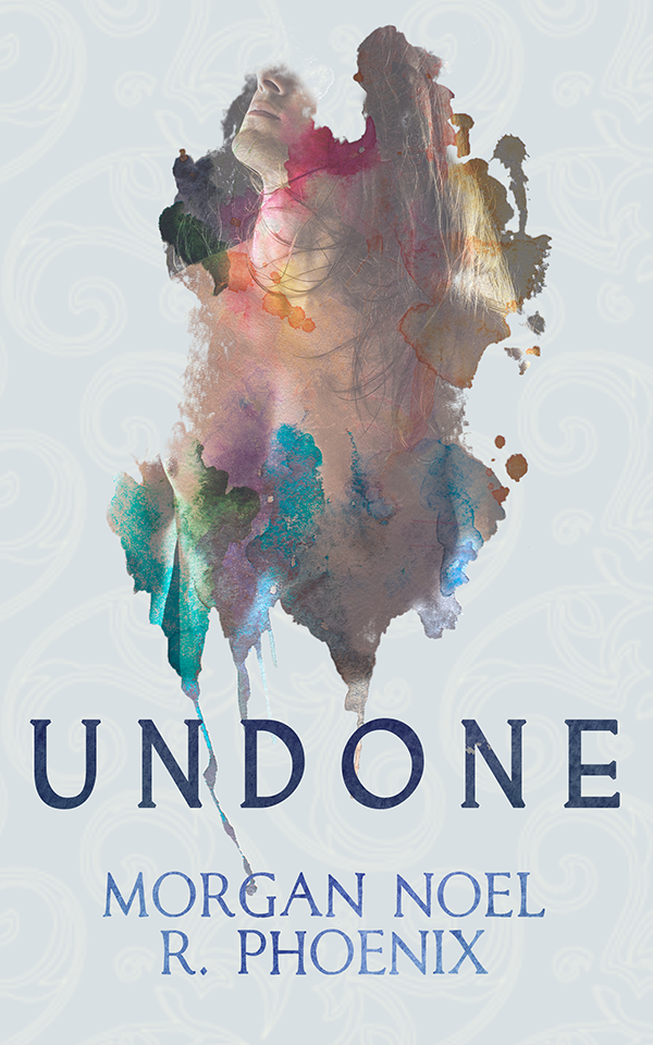 Undone - Morgan Noel, R. Phoenix