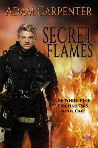 Secret Flames - Adam Carpenter - The White Pine Firefighters