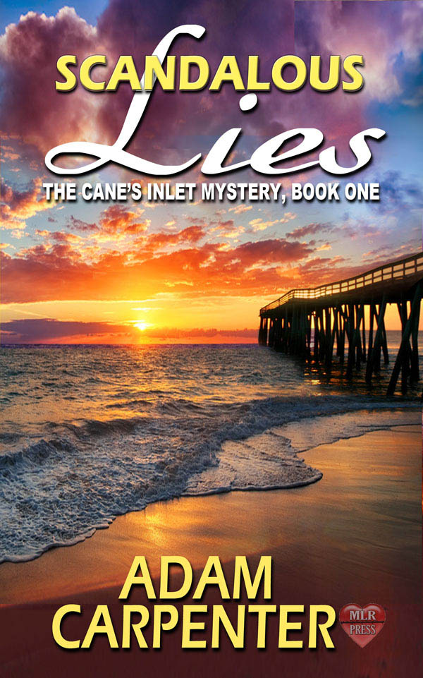 Scandalous Lies - Adam Carpenter - Cane's Inlet Mystery